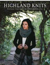 Highland Knits : Knitwear Inspired by the Outlander Series