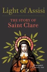 Light of Assisi : The Story of Saint Clare