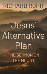 Jesus' Alternative Plan : The Sermon on the Mount