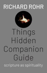 Things Hidden Companion Guide : Scripture As Spirituality