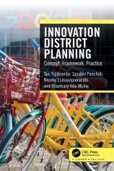 Innovation District Planning : Concept, Framework, Practice