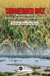 Submerged Rice : A Morphological, Molecular, and Genetic Analyses