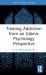 Treating Addiction from an Islāmic Psychology Perspective