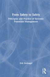 From Safety to Safely : Principles and Practice of Systemic Management