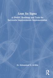 Lean Six Sigma : A DMAIC Roadmap and Tools for Successful Improvements Implementation