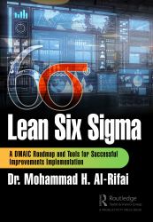 Lean Six SIGMA : A Dmaic Roadmap and Tools for Successful Improvements Implementation