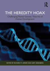 The Heredity Hoax : Challenging Flawed Genetic Theories of Human Development