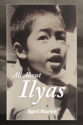 All about Ilyas : A Story about Raising a Foster Child