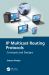 IP Multicast Routing Protocols : Concepts and Designs