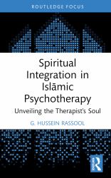 Spiritual Integration in Islāmic Psychotherapy : Unveiling the Therapist's Soul