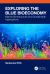 Exploring the Blue Bioeconomy : Marine Bioresources and Sustainable Applications