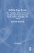 Writing True Stories : The Complete Guide to Memoir, Creative Non-Fiction, Personal Essay, Diaries, Biography, and Travel