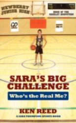 Sara's Big Challenge : Who's the Real Me? A Sara Thompson Sports Book