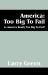 America - Too Big to Fail : Is America Really Too Big to Fail?