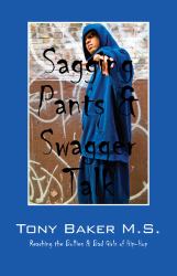 Sagging Pants and Swagger Talk : Reaching the Bullies and Bad Girls of Hip-Hop