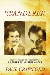 Wanderer : The First Book of the Beirut Quartet