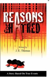 Reasons for Hatred : A Story Based on True Events