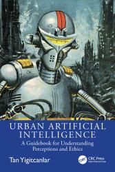 Urban Artificial Intelligence : A Guidebook for Understanding Perceptions and Ethics