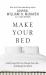 Make Your Bed : Little Things That Can Change Your Life...and Maybe the World