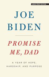 Promise Me, Dad : A Year of Hope, Hardship, and Purpose