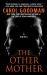 The Other Mother : A Novel