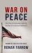 War on Peace : The End of Diplomacy and the Decline of American Influence