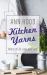 Kitchen Yarns : Notes on Life, Love, and Food