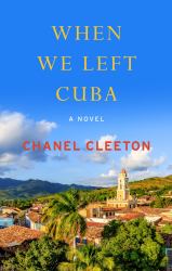 When We Left Cuba : A Novel