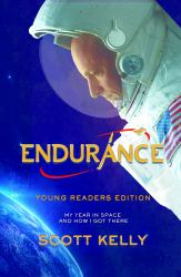 Endurance, Young Readers Edition : My Year in Space and How I Got There