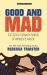 Good and Mad : The Revolutionary Power of Women's Anger