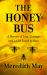 The Honey Bus : A Memoir of Loss, Courage and a Girl Saved by Bees