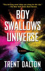 Boy Swallows Universe : A Novel