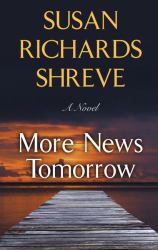 More News Tomorrow : A Novel