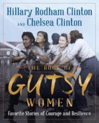 The Book of Gutsy Women : Favorite Stories of Courage and Resilience