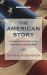 The American Story : Conversations with Master Historians