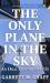 The Only Plane in the Sky : An Oral History of 9/11