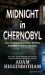 Midnight in Chernobyl : The Untold Story of the World's Greatest Nuclear Disaster