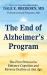 The End of Alzheimer's Program : The First Protocol to Enhance Cognition and Reverse Decline at Any Age