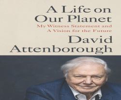 A Life on Our Planet : My Witness Statement and a Vision for the Future