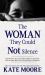 The Woman They Could Not Silence : One Woman, Her Incredible Fight for Freedom, and the Men Who Tried to Make Her Disappear