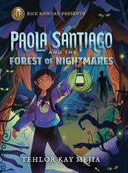 Paola Santiago and the Forest of Nightmares