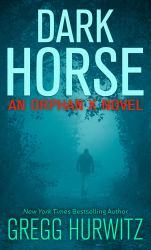 Dark Horse : An Orphan X Novel