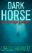 Dark Horse : An Orphan X Novel