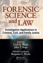 Forensic Science and Law : Investigative Applications in Criminal, Civil and Family Justice