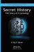 Secret History : The Story of Cryptology