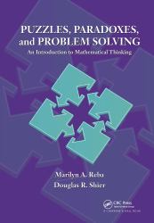 Puzzles, Paradoxes, and Problem Solving : An Introduction to Mathematical Thinking