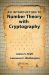 An Introduction to Number Theory with Cryptography