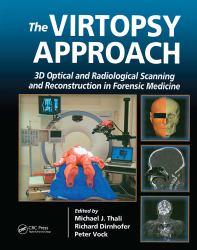 The Virtopsy Approach : 3D Optical and Radiological Scanning and Reconstruction in Forensic Medicine