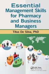 Essential Management Skills for Pharmacy and Business Managers