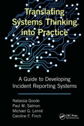 Translating Systems Thinking into Practice : A Guide to Developing Incident Reporting Systems